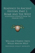 Readings In Ancient History, Part 2, Rome And The West: Illustrative Extracts From The Sources (1913)
