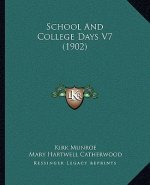 School and College Days V7 (1902)