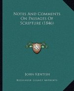 Notes and Comments on Passages of Scripture (1846)
