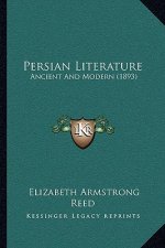 Persian Literature: Ancient and Modern (1893)