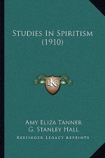 Studies in Spiritism (1910)