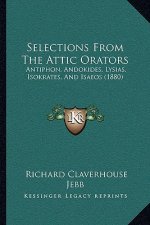 Selections from the Attic Orators: Antiphon, Andokides, Lysias, Isokrates, and Isaeos (1880)
