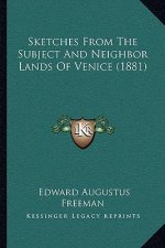 Sketches from the Subject and Neighbor Lands of Venice (1881)