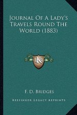 Journal of a Lady's Travels Round the World (1883)
