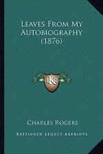 Leaves from My Autobiography (1876)