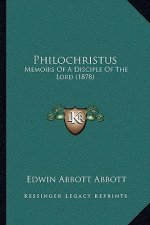 Philochristus: Memoirs of a Disciple of the Lord (1878)