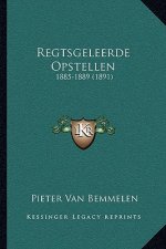 Regtsgeleerde Opstellen: 1885-1889 (1891)