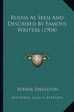 Russia as Seen and Described by Famous Writers (1904)