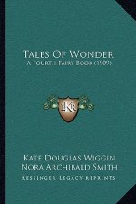 Tales of Wonder: A Fourth Fairy Book (1909)