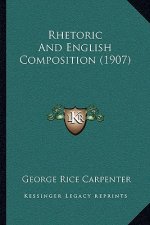 Rhetoric and English Composition (1907)