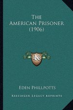 The American Prisoner (1906)