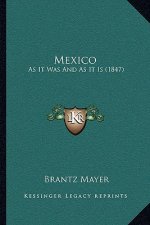 Mexico: As It Was and as It Is (1847)