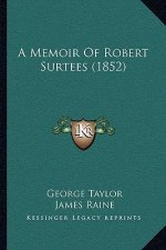 A Memoir of Robert Surtees (1852)