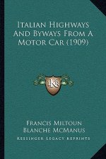 Italian Highways and Byways from a Motor Car (1909)