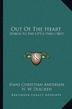 Out of the Heart: Spoken to the Little Ones (1867)