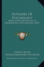Outlines of Psychology: Based Upon the Results of Experimental Investigation (1895)