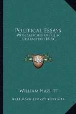 Political Essays: With Sketches of Public Characters (1819)