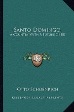Santo Domingo: A Country With A Future (1918)