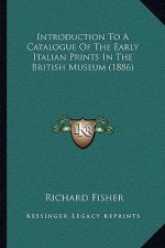 Introduction to a Catalogue of the Early Italian Prints in the British Museum (1886)