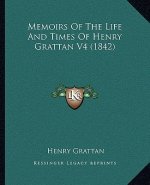 Memoirs of the Life and Times of Henry Grattan V4 (1842)