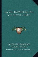 La Vie Byzantine Au Vie Siecle (1881)