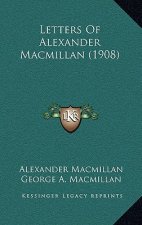 Letters of Alexander MacMillan (1908)