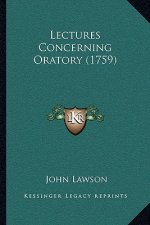 Lectures Concerning Oratory (1759)