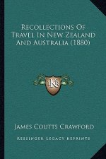 Recollections of Travel in New Zealand and Australia (1880)