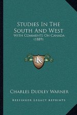 Studies in the South and West: With Comments on Canada (1889)