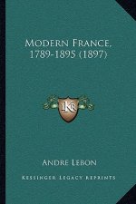 Modern France, 1789-1895 (1897)