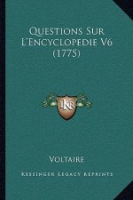 Questions Sur L'Encyclopedie V6 (1775)