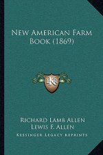 New American Farm Book (1869)