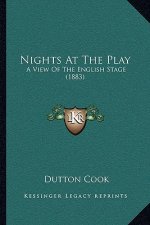 Nights at the Play: A View of the English Stage (1883)