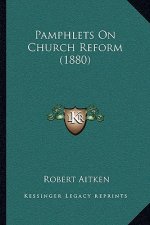 Pamphlets on Church Reform (1880)
