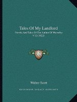 Tales of My Landlord: Novels and Tales of the Author of Waverley V12 (1822)