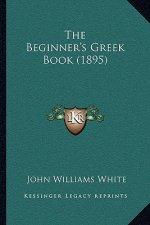 The Beginner's Greek Book (1895)