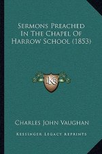 Sermons Preached in the Chapel of Harrow School (1853)