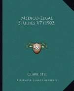 Medico-Legal Studies V7 (1902)