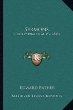 Sermons: Chiefly Practical V3 (1840)