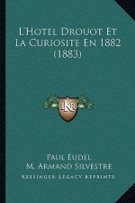 L'Hotel Drouot Et La Curiosite En 1882 (1883)