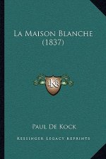 La Maison Blanche (1837)