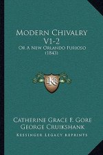 Modern Chivalry V1-2: Or a New Orlando Furioso (1843)