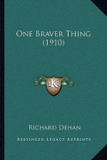 One Braver Thing (1910)