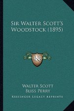 Sir Walter Scott's Woodstock (1895)