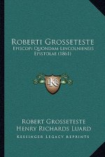 Roberti Grosseteste: Episcopi Quondam Lincolniensis Epistolae (1861)