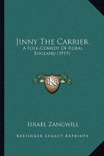 Jinny the Carrier: A Folk-Comedy of Rural England (1919)