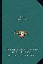 Rudin: A Romance: A King Lear Of The Steppes, Phantoms, And Other Stories (1908)