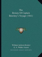 The Botany of Captain Beechey's Voyage (1841)