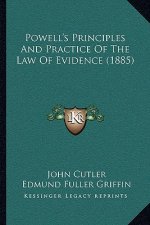 Powell's Principles and Practice of the Law of Evidence (1885)
