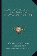 Davidson's Precedents and Forms in Conveyancing V4 (1880)